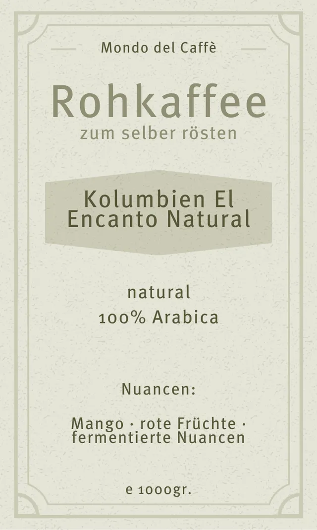 Mondo del Caffè Kolumbien El Encanto Natural Rohkaffee fruchtig