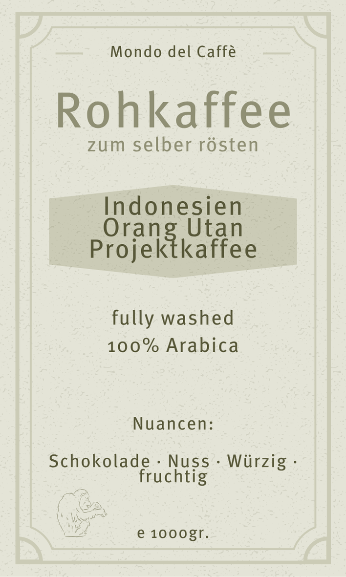 Mondo del Caffè Indonesien Orang Utan Rohkaffee Grade 1