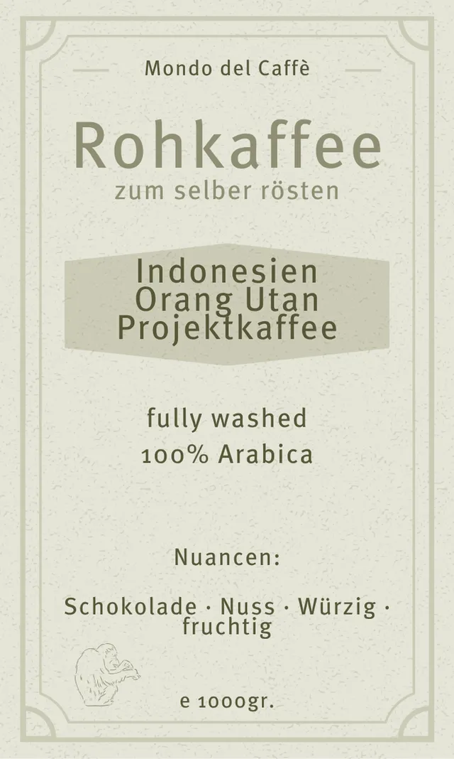 Mondo del Caffè Indonesien Orang Utan Rohkaffee Grade 1