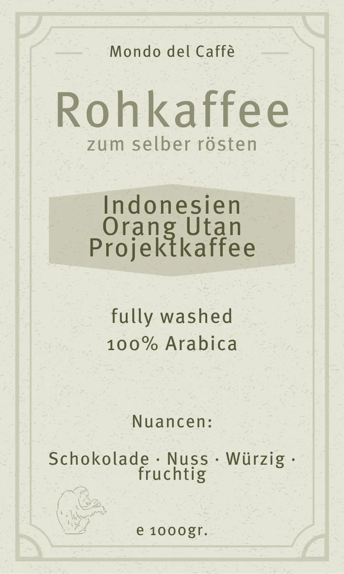 Mondo del Caffè Indonesien Orang Utan Rohkaffee Grade 1