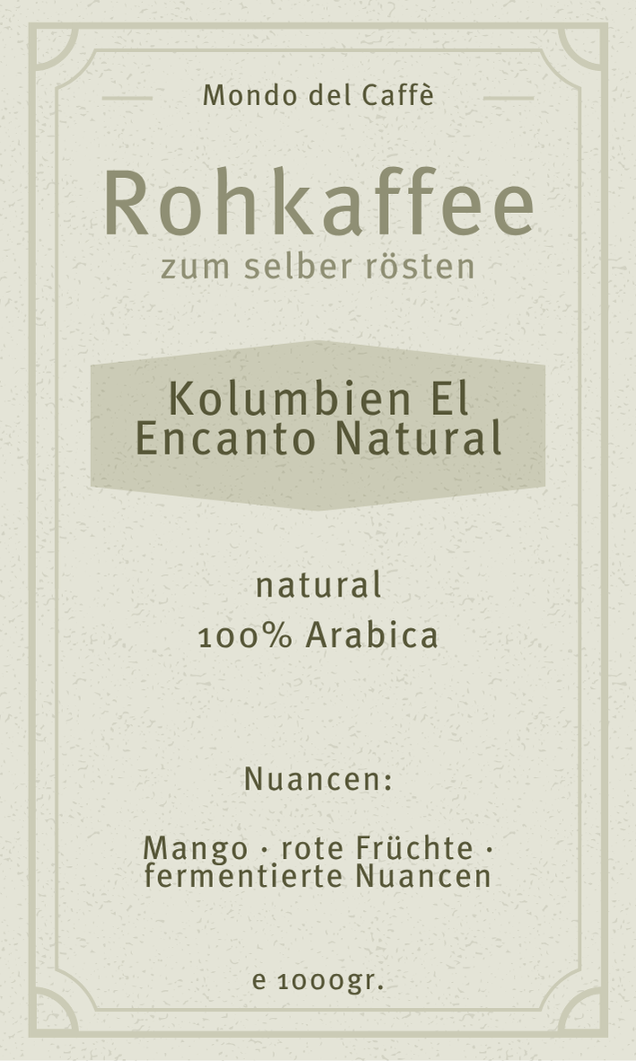 Mondo del Caffè Kolumbien El Encanto Natural Rohkaffee fruchtig