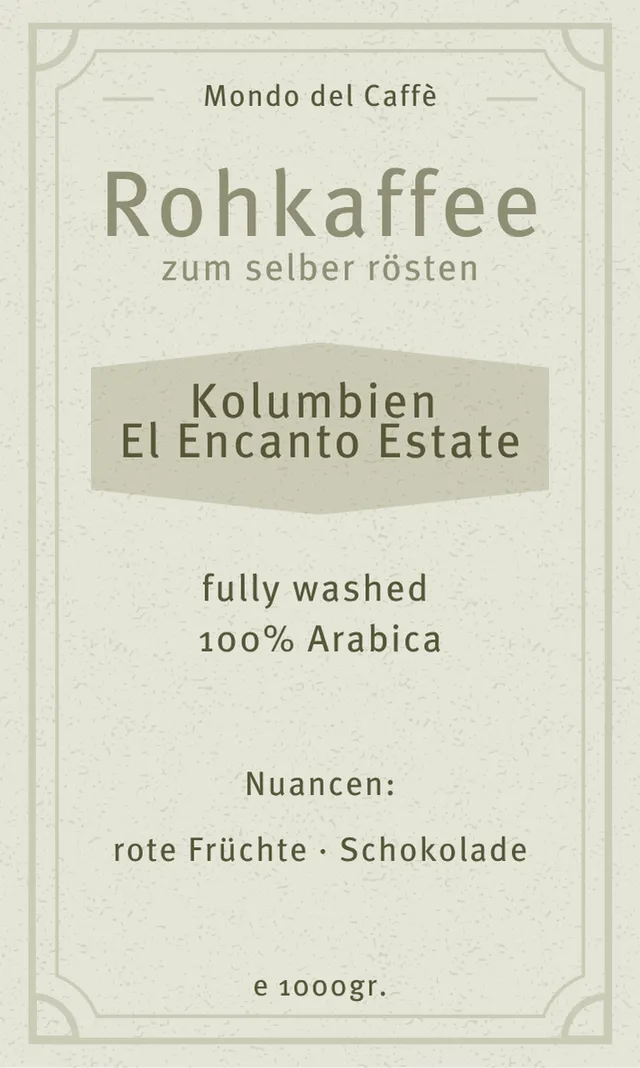 Mondo del Caffè Hacienda El Encanto Rohkaffee Kolumbien Arabica
